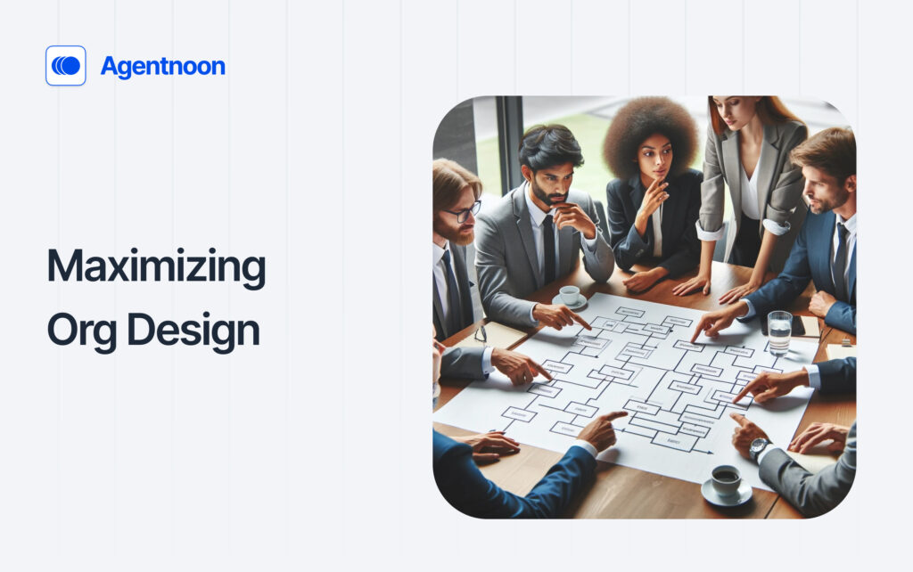 Maximizing Org Design
